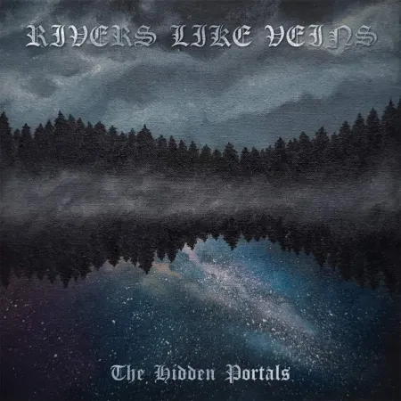 RIVERS LIKE VEINS- THE HIDDEN PORTALS